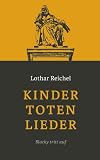 Produkt-Bild: Kindertotenlieder: Schweinfurter Kriminalroman 1