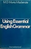 Using essential English grammar : intermediate level excluding tense usage