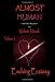 Evolving Ecstasy: Almost Human