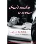 Don't Make a Scene: A Novel