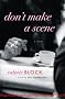 Don't Make a Scene: A Novel Don't Make a Scene: A Novel