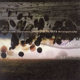 near death experience SHADOW HEARTS Arrangetracks