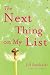 The Next Thing on My List: A Novel