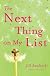The Next Thing on My List: A Novel