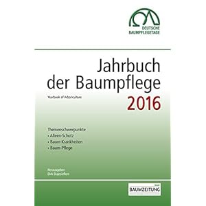 Jahrbuch der Baumpflege 2016: Yearbook of Arboriculture