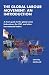 The Global Labour Movement: An Introduction: A short guide to the Global Union Federations, the ITUC, and other international bodies