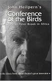 Conference of the Birds: The Story of Peter Brook in Africa (Theatre Arts (Routledge Paperback))