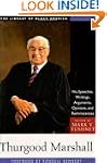 Thurgood Marshall: His Speeches, Writ...