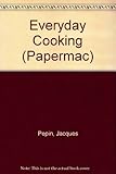 Everyday cooking with Jacques Pépin