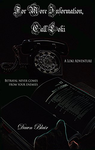 For More Information, Call Loki (The Loki Adventures Book 4)