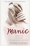Manic: A Woman in Pain. A Life in Chaos. The Courage to Fight a Secret Madness.