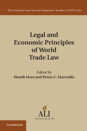 Legal and Economic Principles of World Trade Law (The American Law Institute Reporters Studies on WTO Law), by American Law Institute