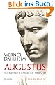 Augustus: Aufr�hrer - Herrscher - Heiland