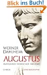 Augustus: Aufr�hrer - Herrscher - Hei...