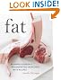 Fat: An Appreciation of a Misunderstood Ingredient, with Recipes