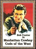 Manhatttan Cowboy (1928) / Code of the West (1929)