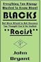 Everything You Always Wanted to Know about Blacks: But Were Afraid to Ask Because You Thought You'd Be Called "Racist"