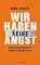 Wir haben keine Angst: G...