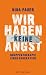 Wir haben keine Angst: Gruppen