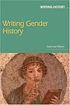 Writing Gender History (Writing History)