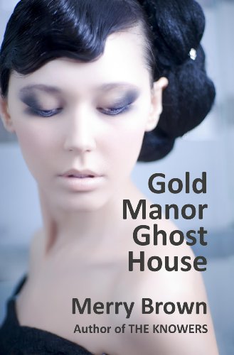 Gold Manor Ghost House (Four Families Book 1)