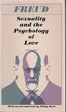Sexuality and the Psychology of Love (0020764502) by Freud, Sigmund