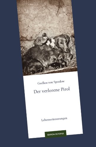 Der verlorene Pirol: Lebenserinnerungen (German Edition)