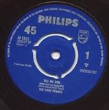 TELL ME GIRL 7 INCH (7" VINYL 45) UK PHILIPS 1964