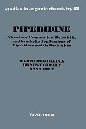 Piperidine: Structure, Preparation, Reactivity, and Synthetic Applications of Piperidine and its Derivatives (Studies in Organic Chemistry)