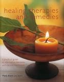 Healing therapies and remedies : a practical guide to alternative therapies and natural treatments