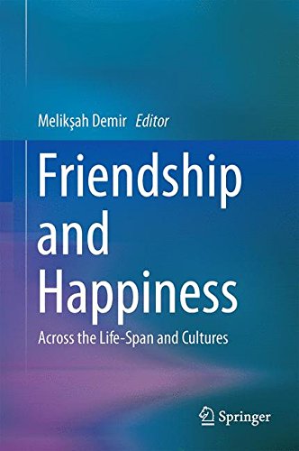 Friendship and Happiness: Across the Life-Span and Cultures