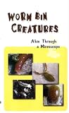 Worm Bin Creatures Alive Through a Microscope