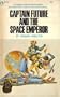 Captain Future And The Space Emperor (Pop LIbrary SF, 60-2457)