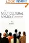 The Multicultural Mystique: The Liberal Case Against Diversity