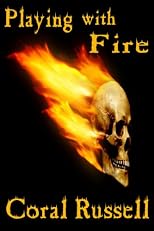 Playing with Fire