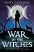 The War of the Witches: Bk. 1 by Maite Carranza 