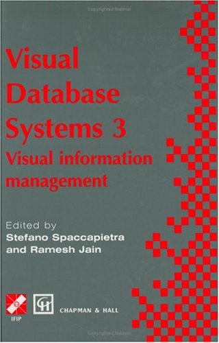 Visual Database Systems 3: Visual Information Management (IFIP International Federation for Information Processing)