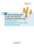 Sozialp�dagogik in der beruflichen Integrationsf�rderung