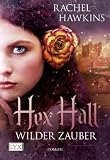 Hex Hall 1: Wilder Zauber