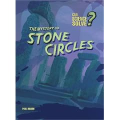The Mystery of Stone Circles