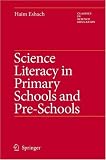 Science Literacy in Primary Schools and Pre-Schools (Classics in Science Education)