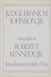 Judge Frank M. Johnson, Jr: A biography