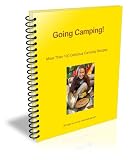 Going Camping! Over 100 Delicious Camping Recipes