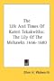The Life And Times Of Kateri Tekakwitha: The Lily Of The Mohawks 1656-1680
