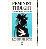 Feminist thought : a comprehensive introduction