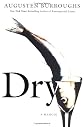 Dry: A Memoir