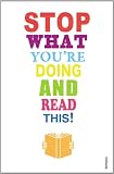 Stop What Youre Doing And Read This!