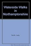 Waterside walks in Northamptonshire