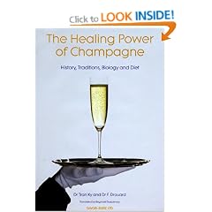 The Healing Power of Champagne: History, Traditions, Biology and Diet