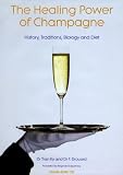 The Healing Power of Champagne: History, Traditions, Biology and Diet